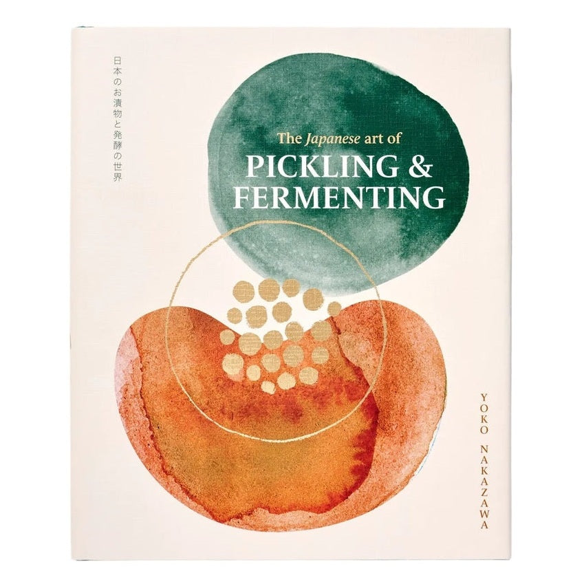 The Japanese Art of Picking & Fermenting by Yoko Nakazawa